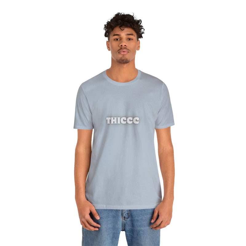 THICCC- Unisex Jersey Short Sleeve Tee