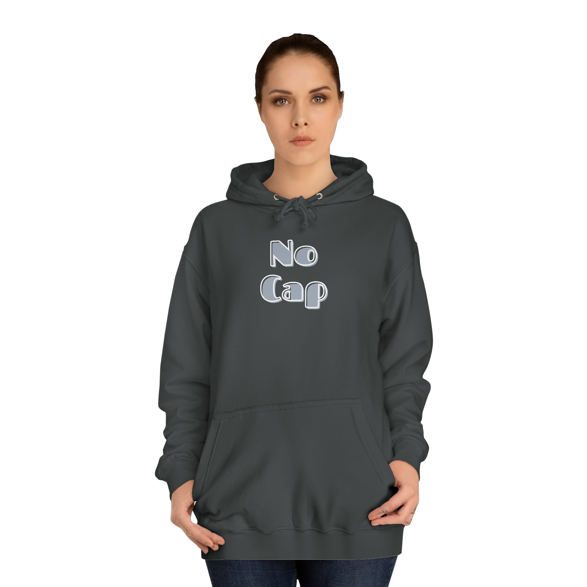No Cap- Unisex College Hoodie -meaning “no lie” or “for real”