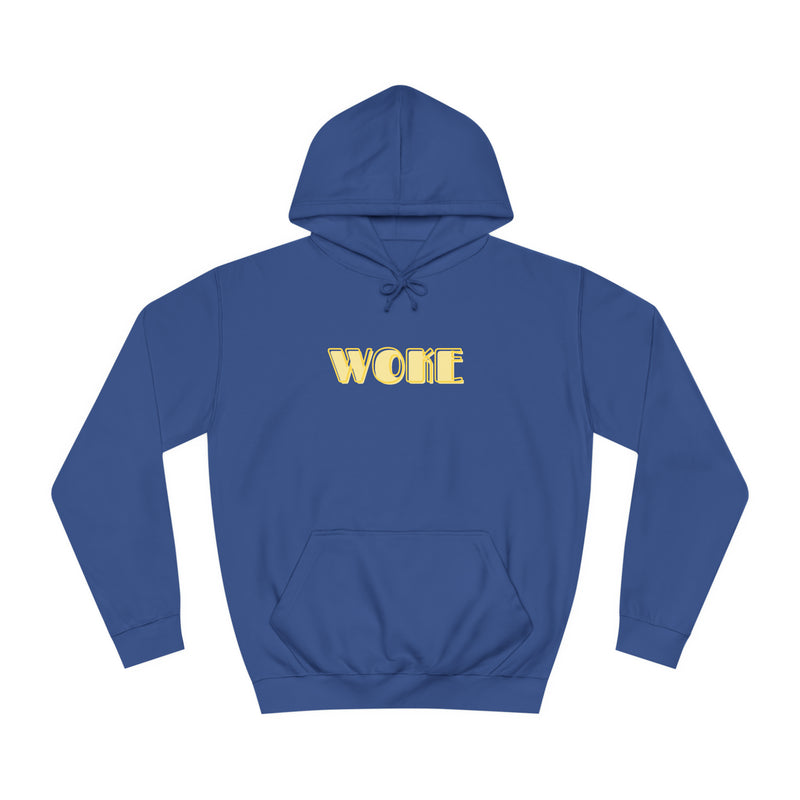 Woke- Unisex College Hoodie