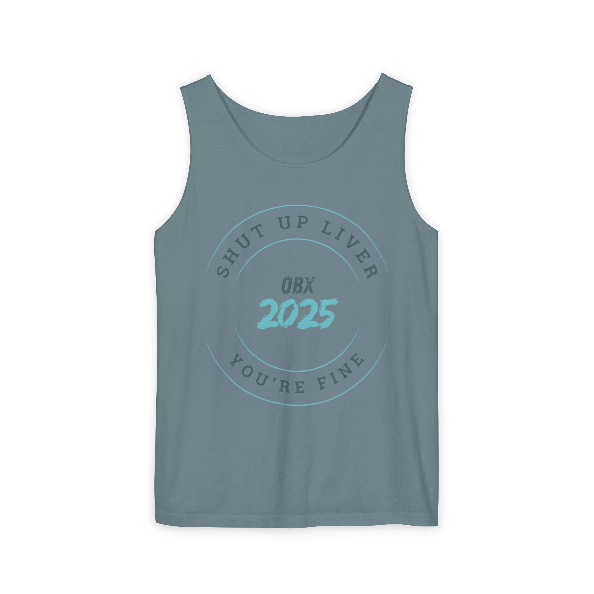 Shut Up Liver OBX 2025 Tank Top - Unisex Garment-Dyed Summer Apparel