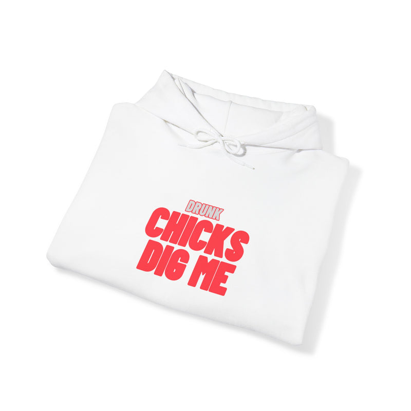 Drunk Chicks Dig Me - Unisex Heavy Blend™ Hooded Sweatshirt