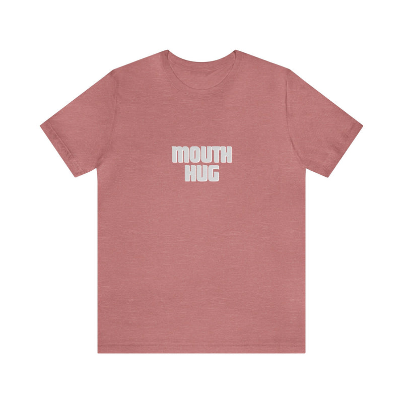 Mouth Hug -Unisex Jersey Short Sleeve Tee