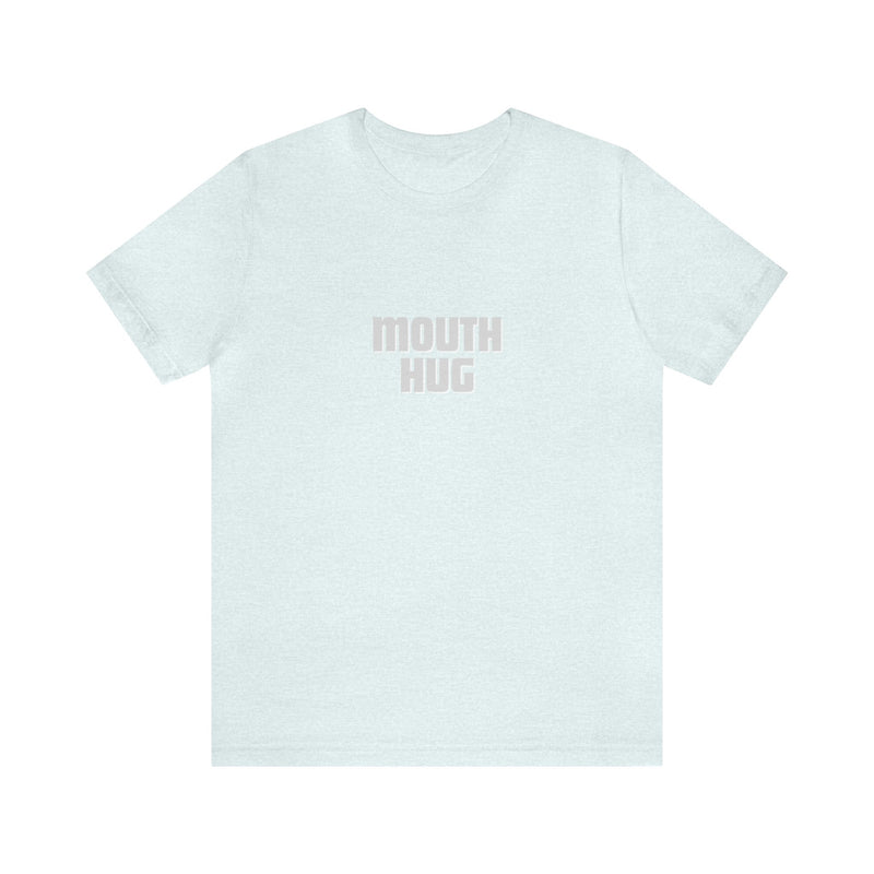 Mouth Hug -Unisex Jersey Short Sleeve Tee