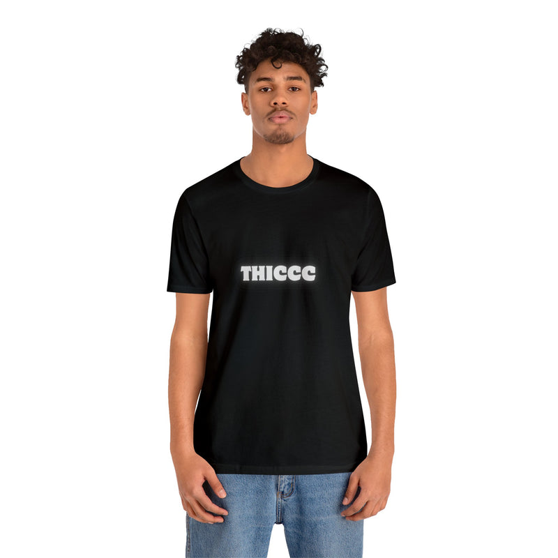 THICCC- Unisex Jersey Short Sleeve Tee