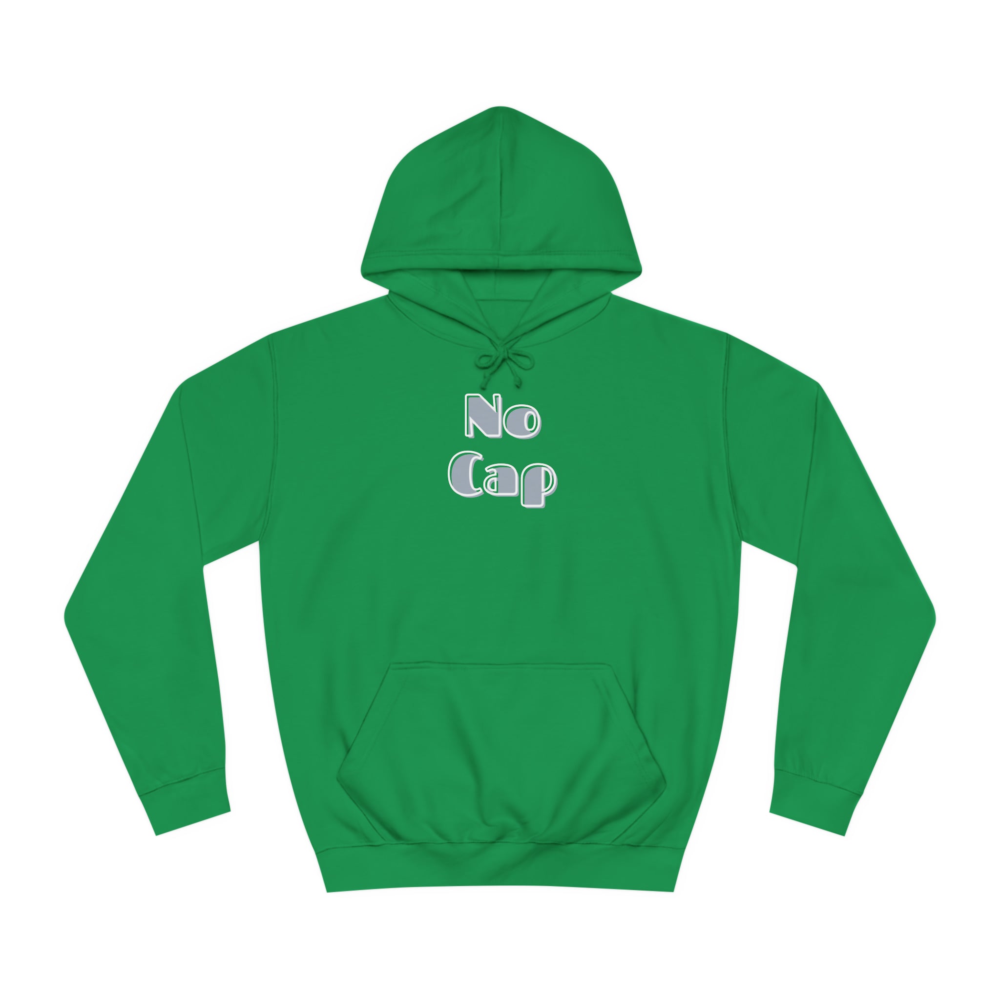 No Cap- Unisex College Hoodie -meaning “no lie” or “for real”