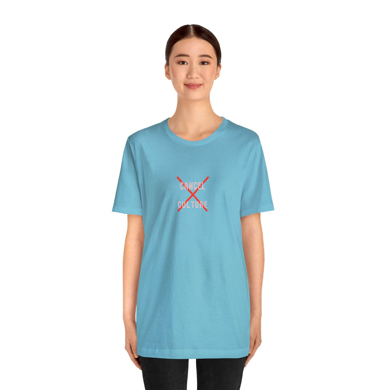 Cancel Culture - Unisex Jersey Short Sleeve Tee