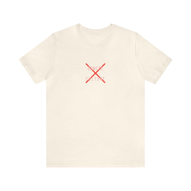 Cancel Culture - Unisex Jersey Short Sleeve Tee