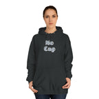 No Cap- Unisex College Hoodie -meaning “no lie” or “for real”