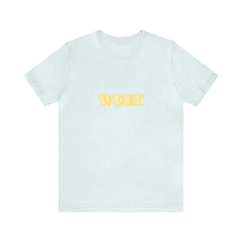 Woke - Unisex Jersey Short Sleeve Tee