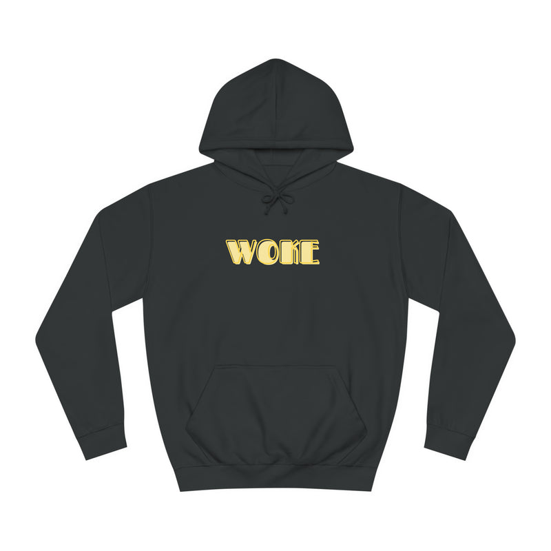 Woke- Unisex College Hoodie