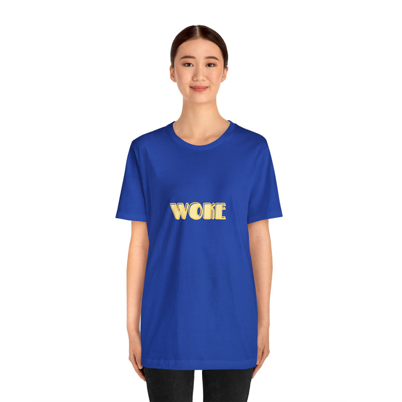 Woke - Unisex Jersey Short Sleeve Tee