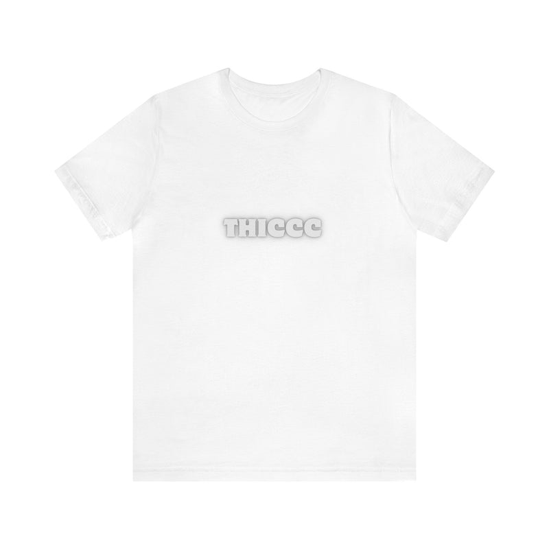 THICCC- Unisex Jersey Short Sleeve Tee