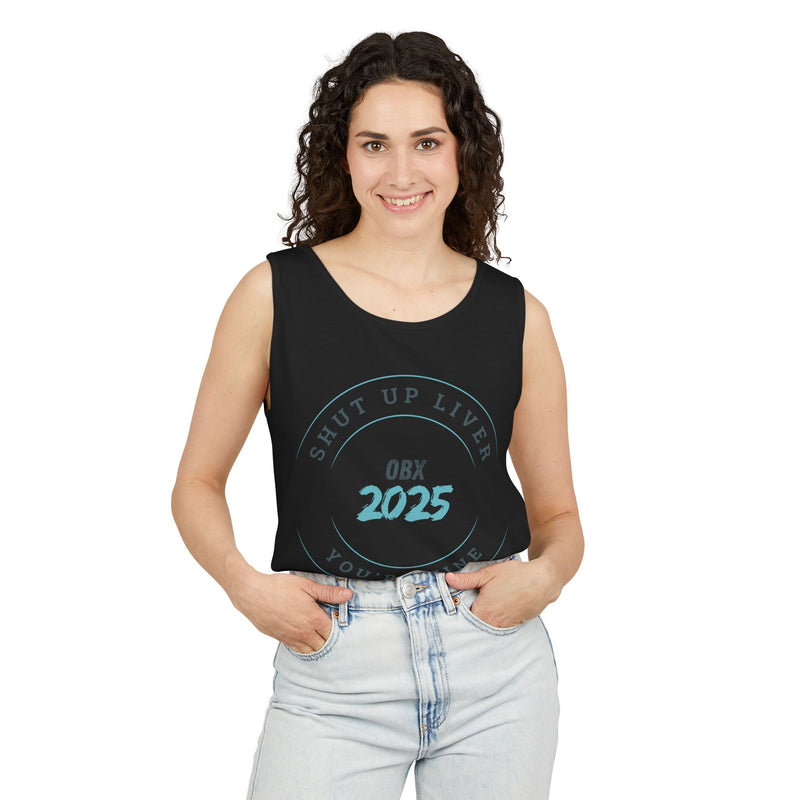 Shut Up Liver OBX 2025 Tank Top - Unisex Garment-Dyed Summer Apparel