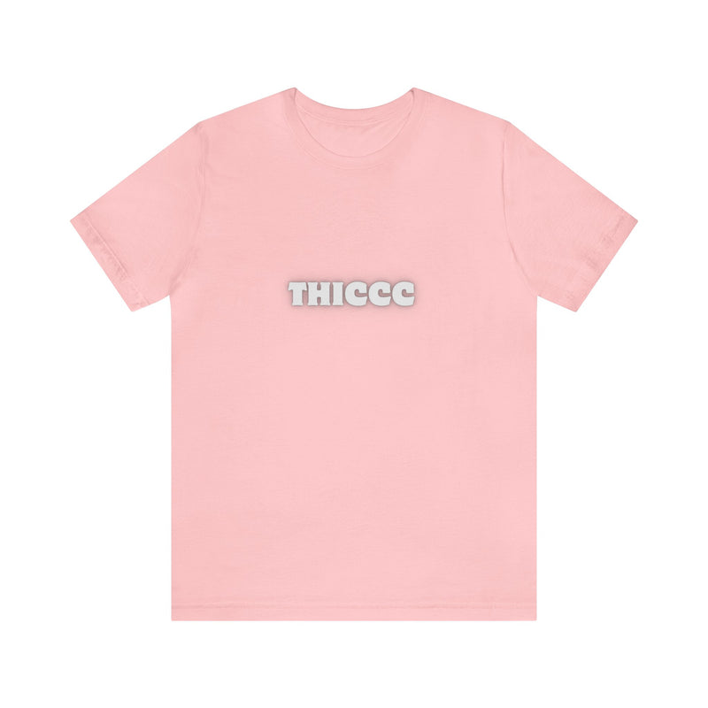 THICCC- Unisex Jersey Short Sleeve Tee