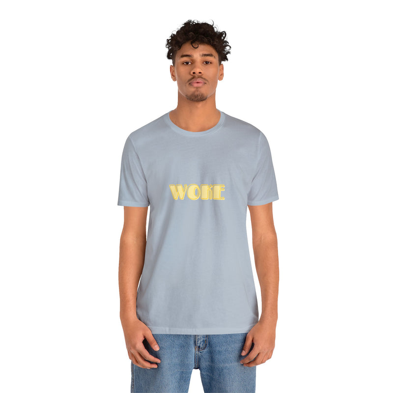 Woke - Unisex Jersey Short Sleeve Tee