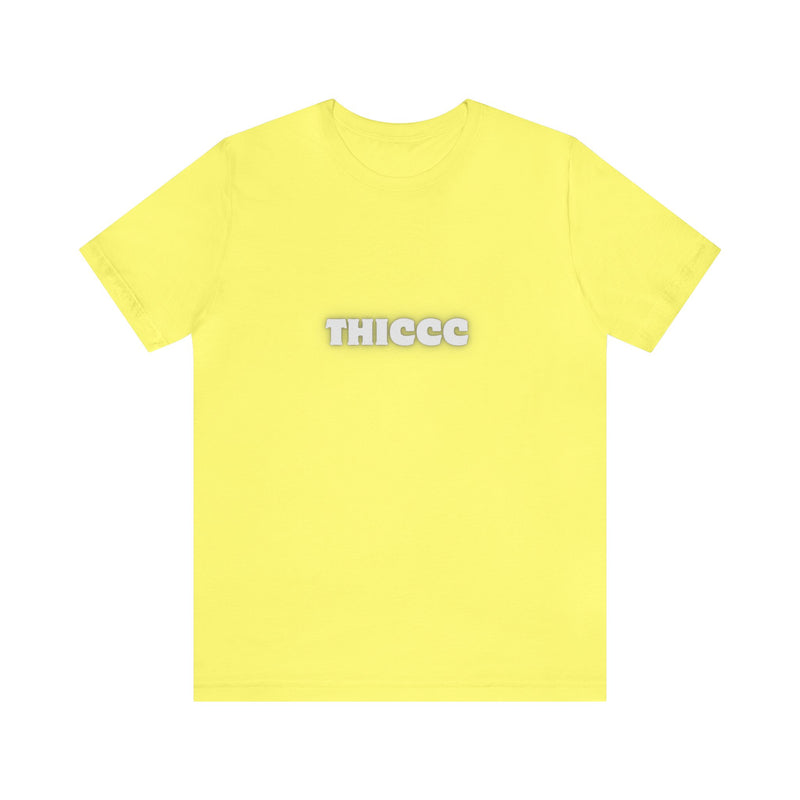 THICCC- Unisex Jersey Short Sleeve Tee