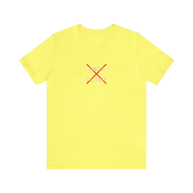 Cancel Culture - Unisex Jersey Short Sleeve Tee