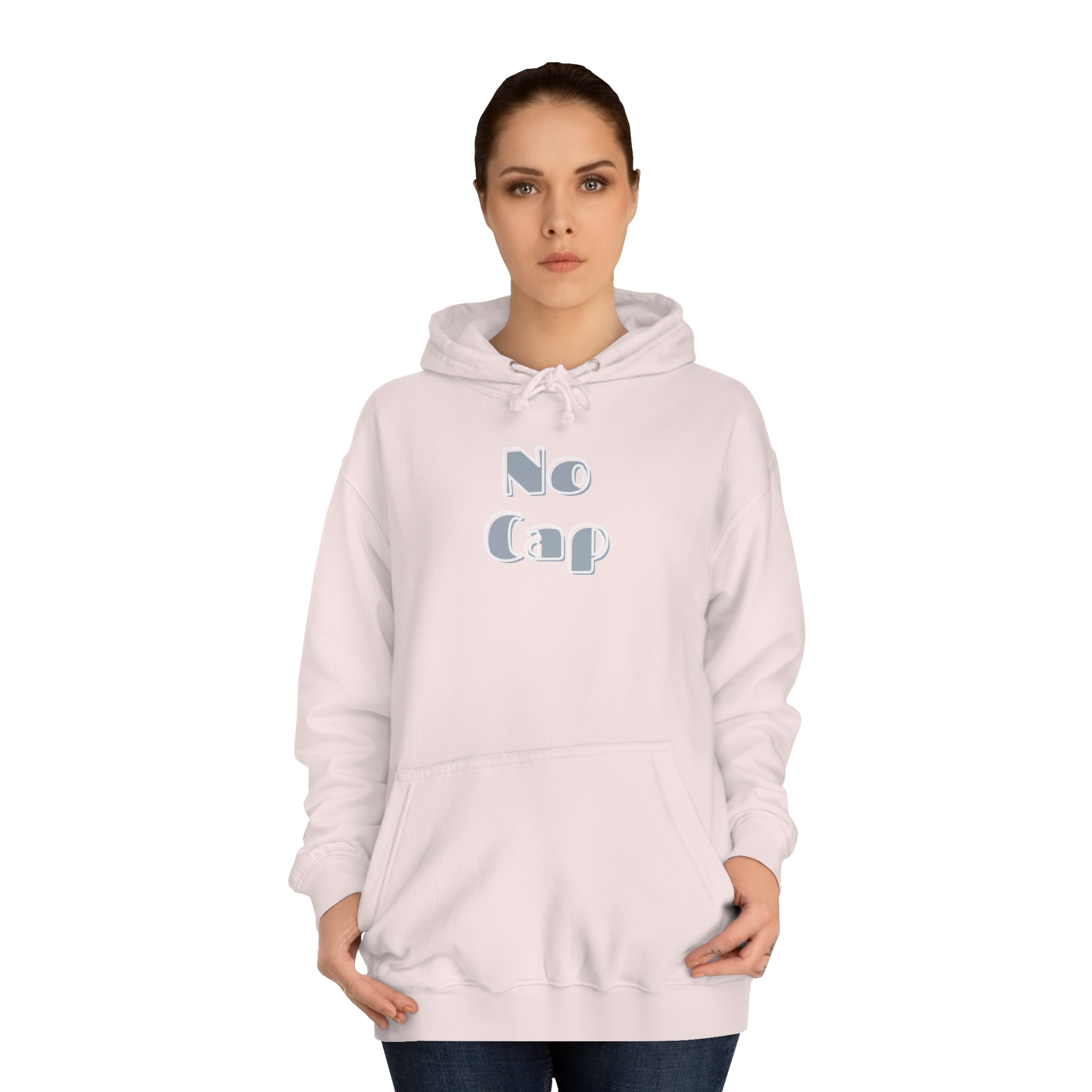 No Cap- Unisex College Hoodie -meaning “no lie” or “for real”