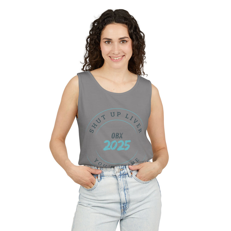 Shut Up Liver OBX 2025 Tank Top - Unisex Garment-Dyed Summer Apparel