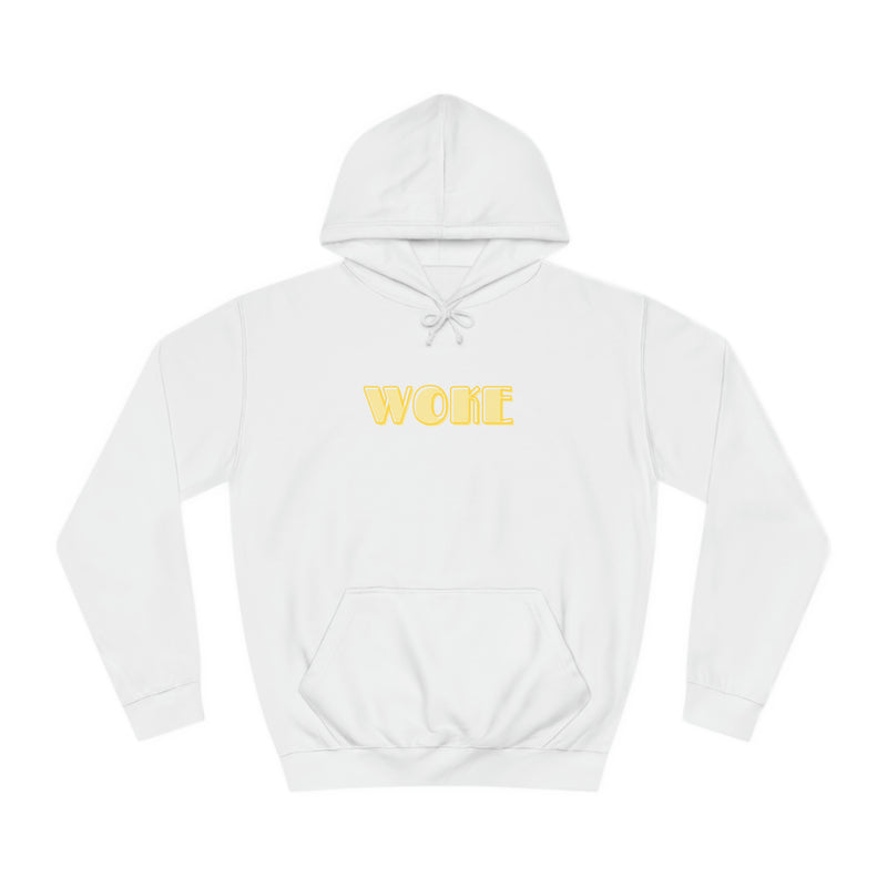 Woke- Unisex College Hoodie