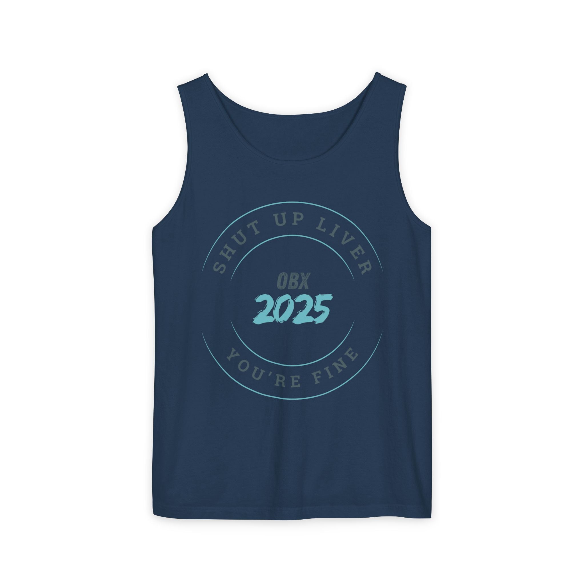 Shut Up Liver OBX 2025 Tank Top - Unisex Garment-Dyed Summer Apparel