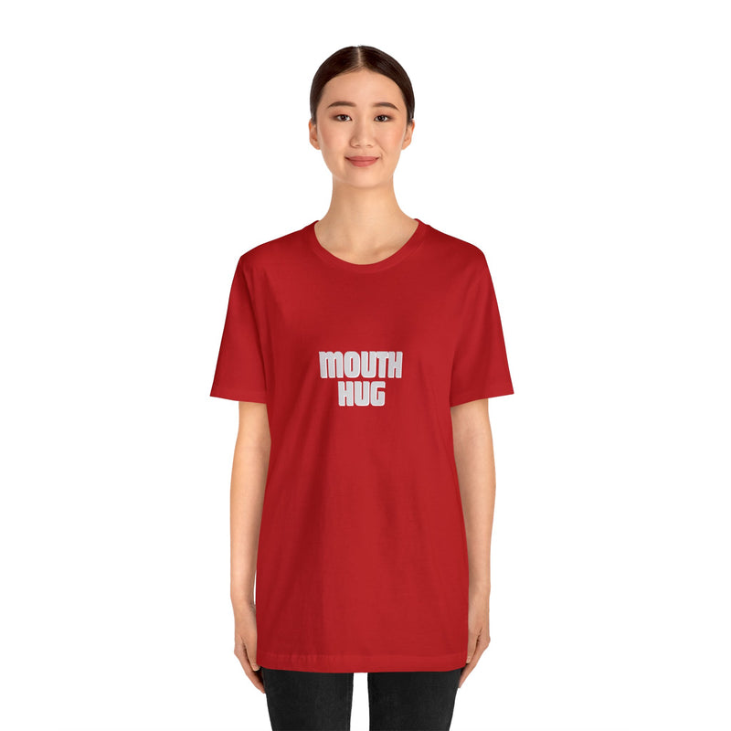 Mouth Hug -Unisex Jersey Short Sleeve Tee