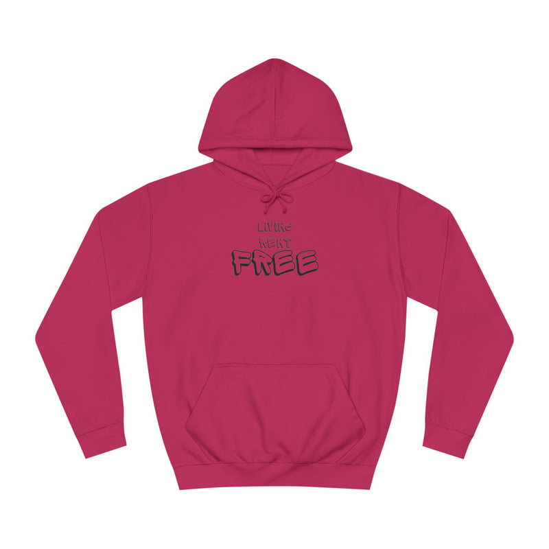 Living Rent Free - Unisex College Hoodie