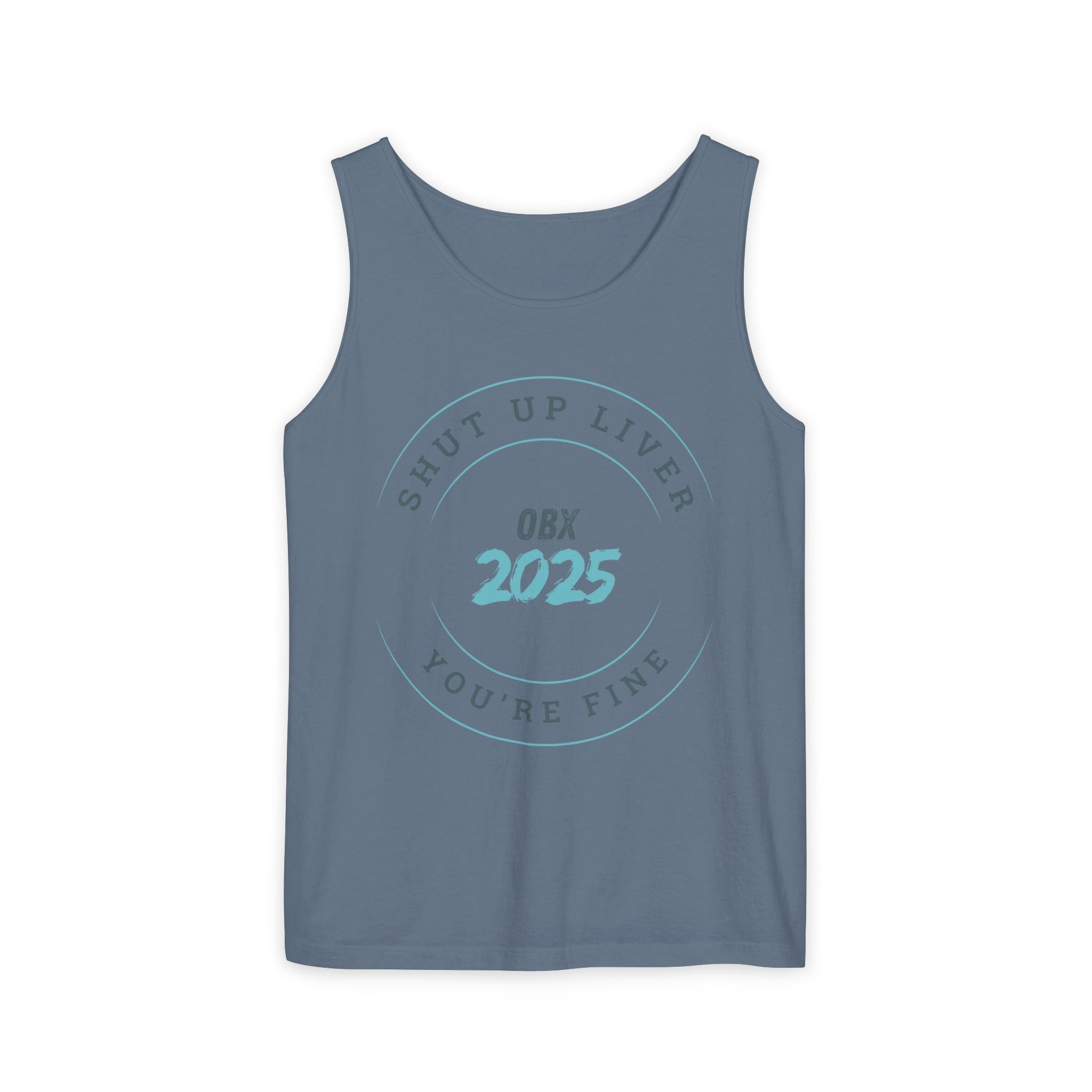 Shut Up Liver OBX 2025 Tank Top - Unisex Garment-Dyed Summer Apparel