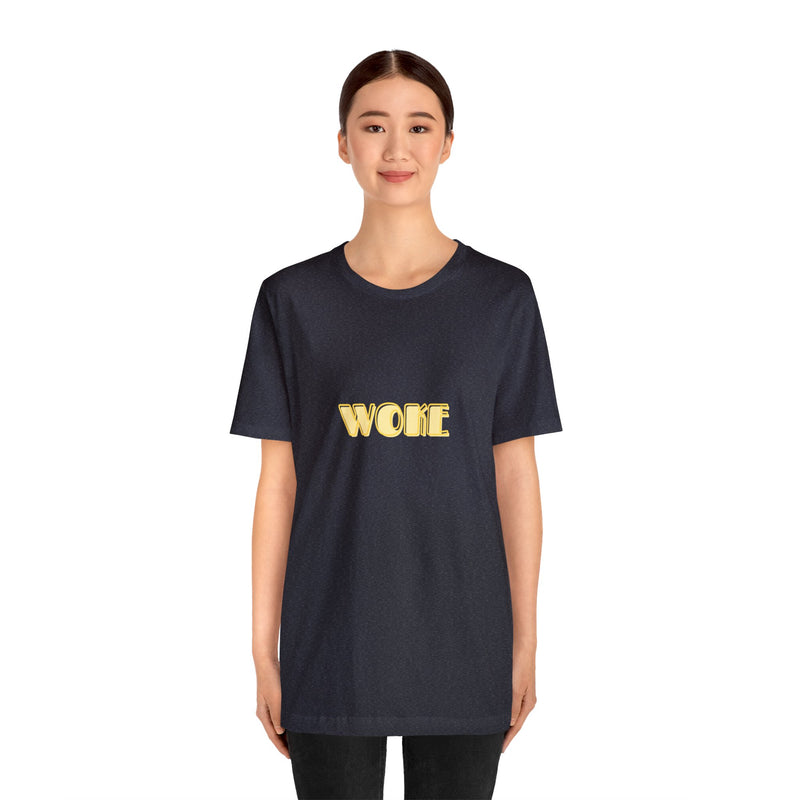 Woke - Unisex Jersey Short Sleeve Tee