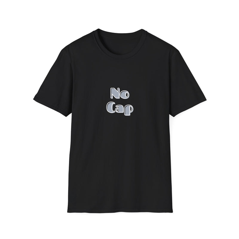 No Cap -Unisex Softstyle T-Shirt -meaning “no lie” or “for real”