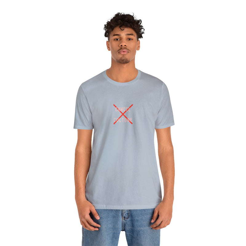 Cancel Culture - Unisex Jersey Short Sleeve Tee