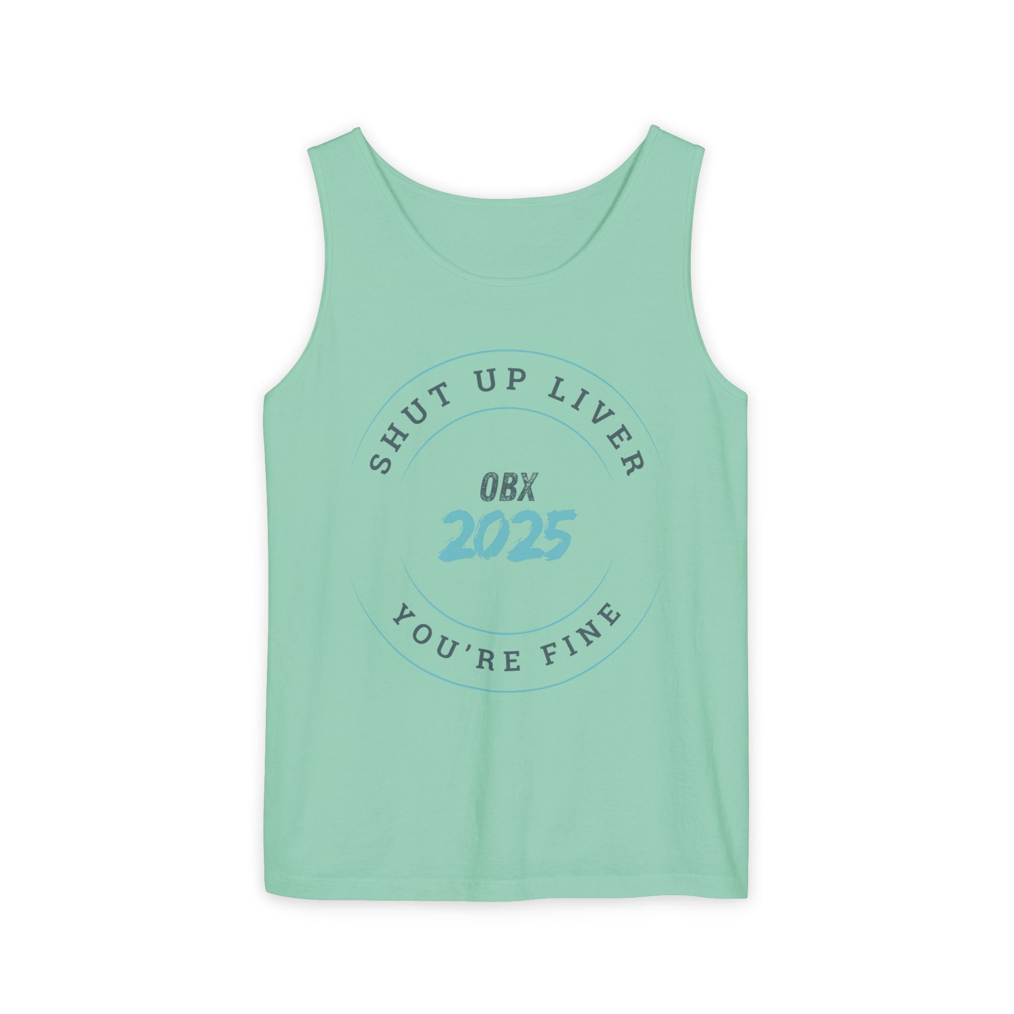 Shut Up Liver OBX 2025 Tank Top - Unisex Garment-Dyed Summer Apparel