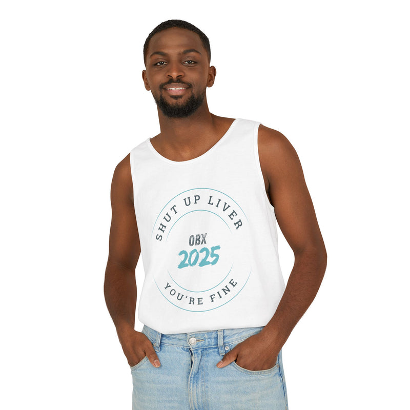 Shut Up Liver OBX 2025 Tank Top - Unisex Garment-Dyed Summer Apparel