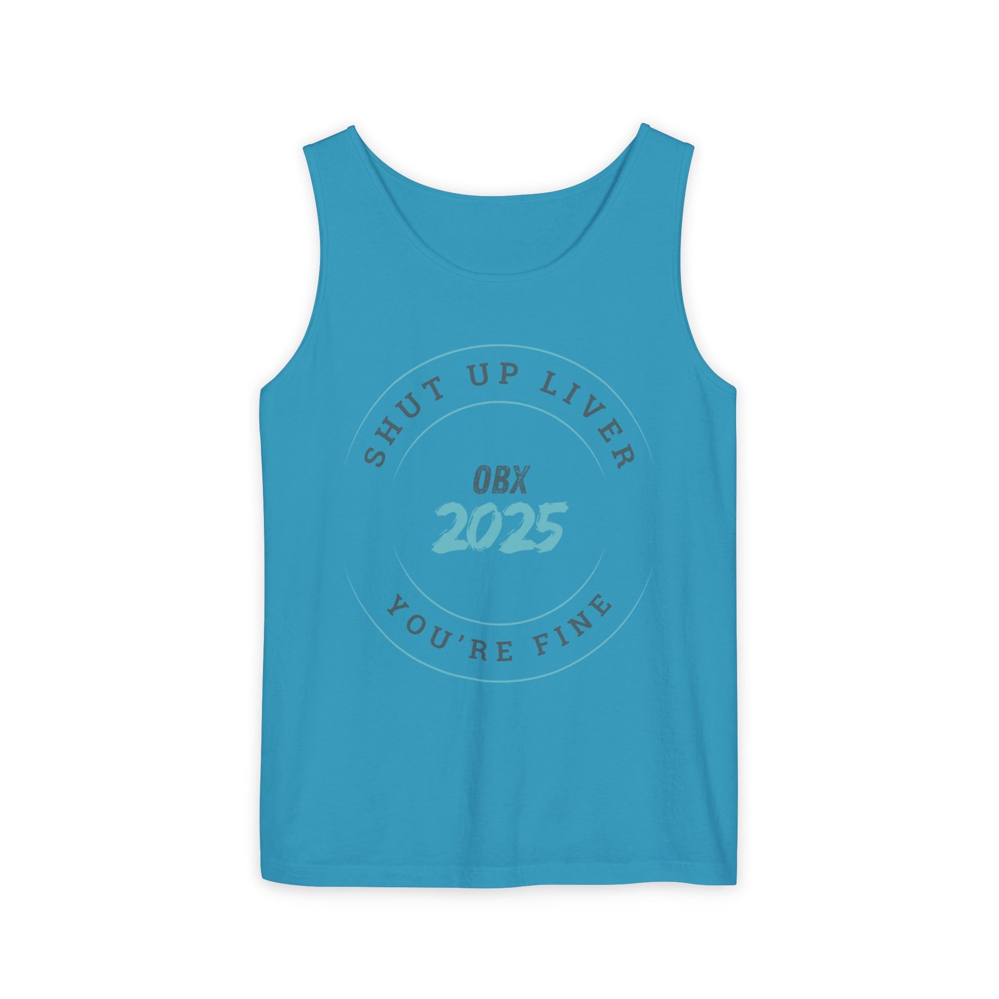 Shut Up Liver OBX 2025 Tank Top - Unisex Garment-Dyed Summer Apparel