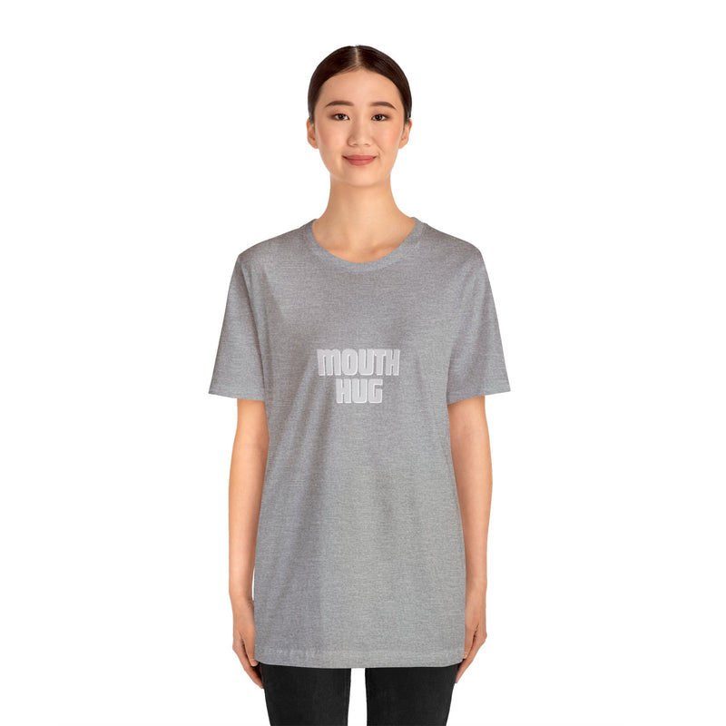 Mouth Hug -Unisex Jersey Short Sleeve Tee