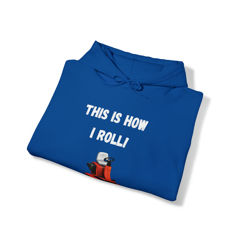 This is how I roll Unisex Heavy Blend™ Hooded Sweatshirt