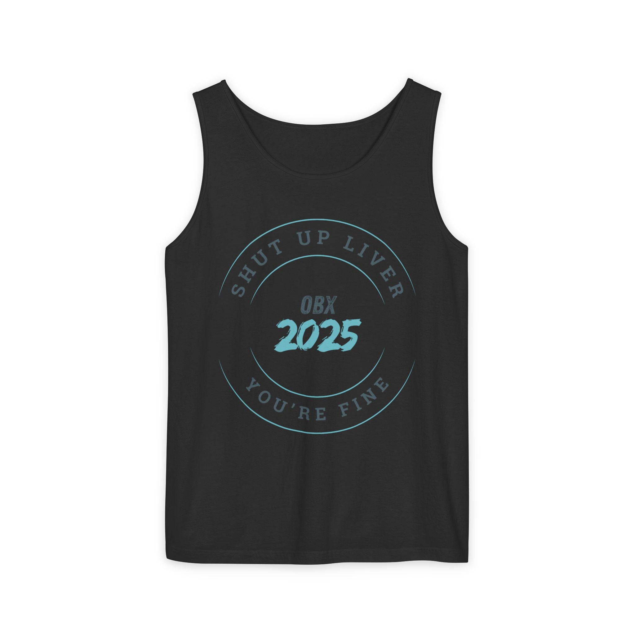Shut Up Liver OBX 2025 Tank Top - Unisex Garment-Dyed Summer Apparel