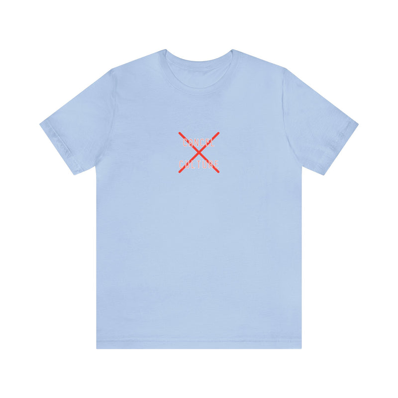 Cancel Culture - Unisex Jersey Short Sleeve Tee