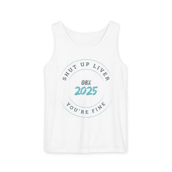 Shut Up Liver OBX 2025 Tank Top - Unisex Garment-Dyed Summer Apparel