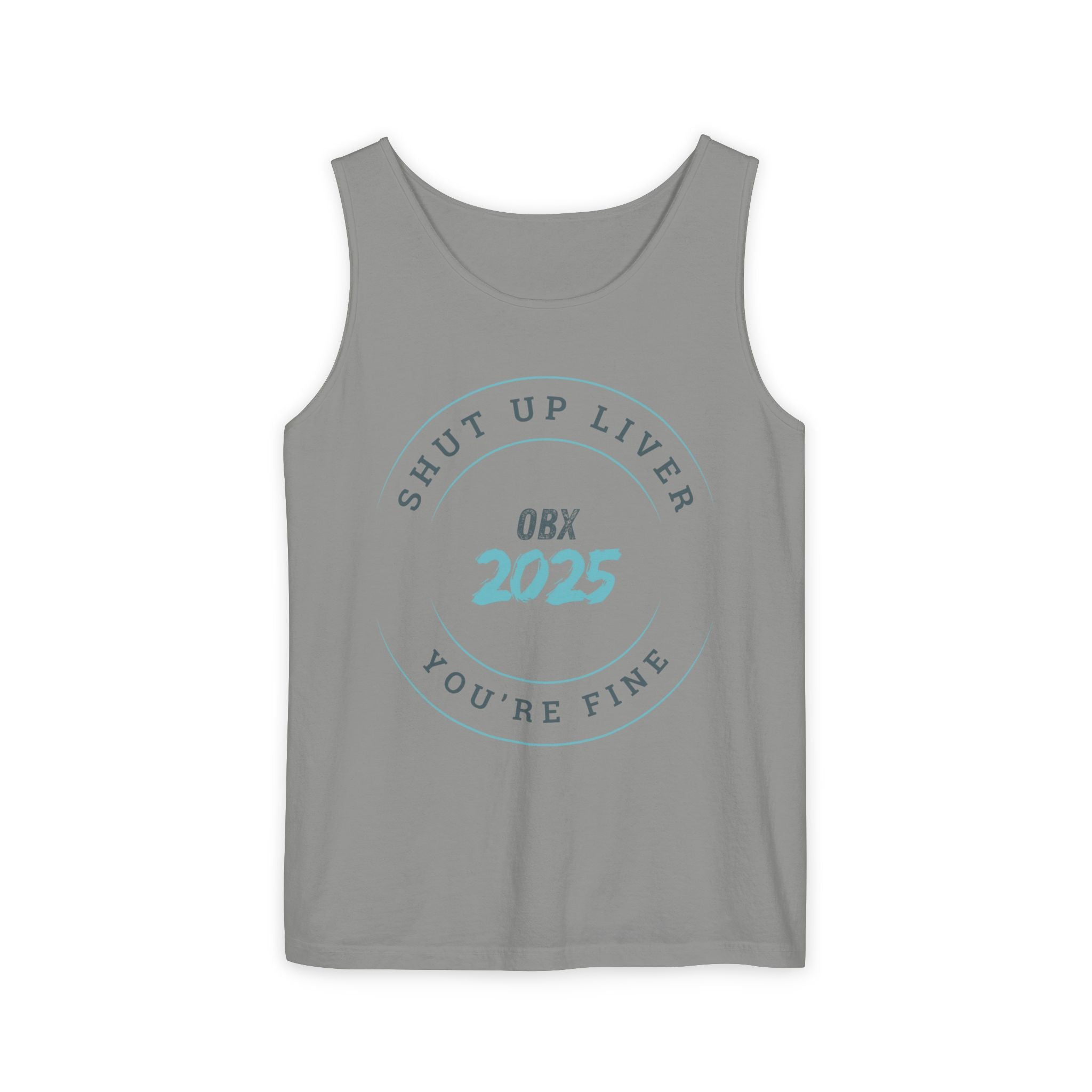 Shut Up Liver OBX 2025 Tank Top - Unisex Garment-Dyed Summer Apparel