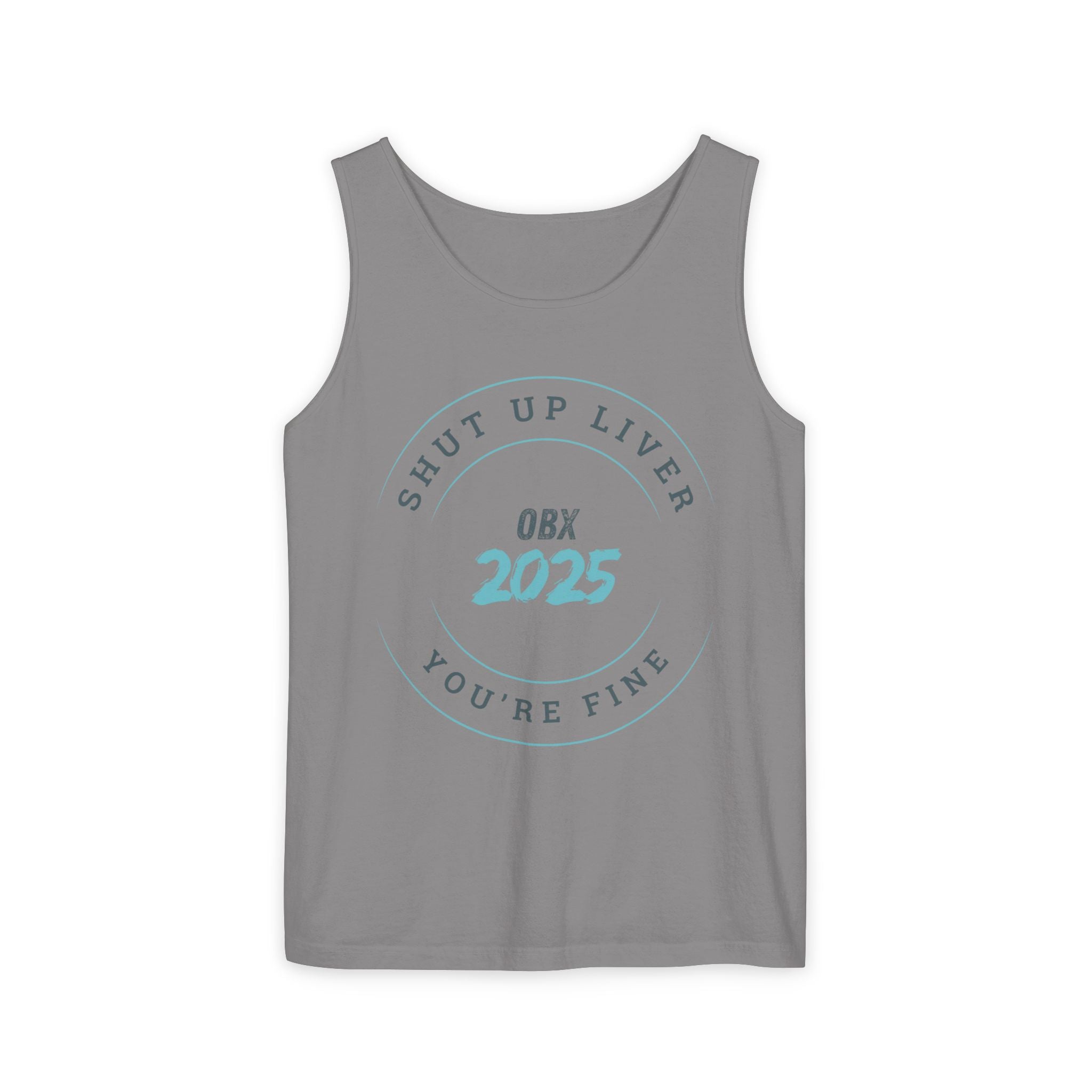 Shut Up Liver OBX 2025 Tank Top - Unisex Garment-Dyed Summer Apparel