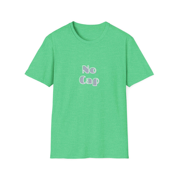 No Cap -Unisex Softstyle T-Shirt -meaning “no lie” or “for real”