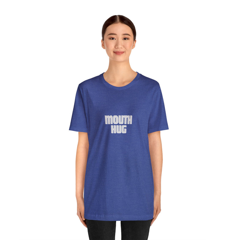 Mouth Hug -Unisex Jersey Short Sleeve Tee