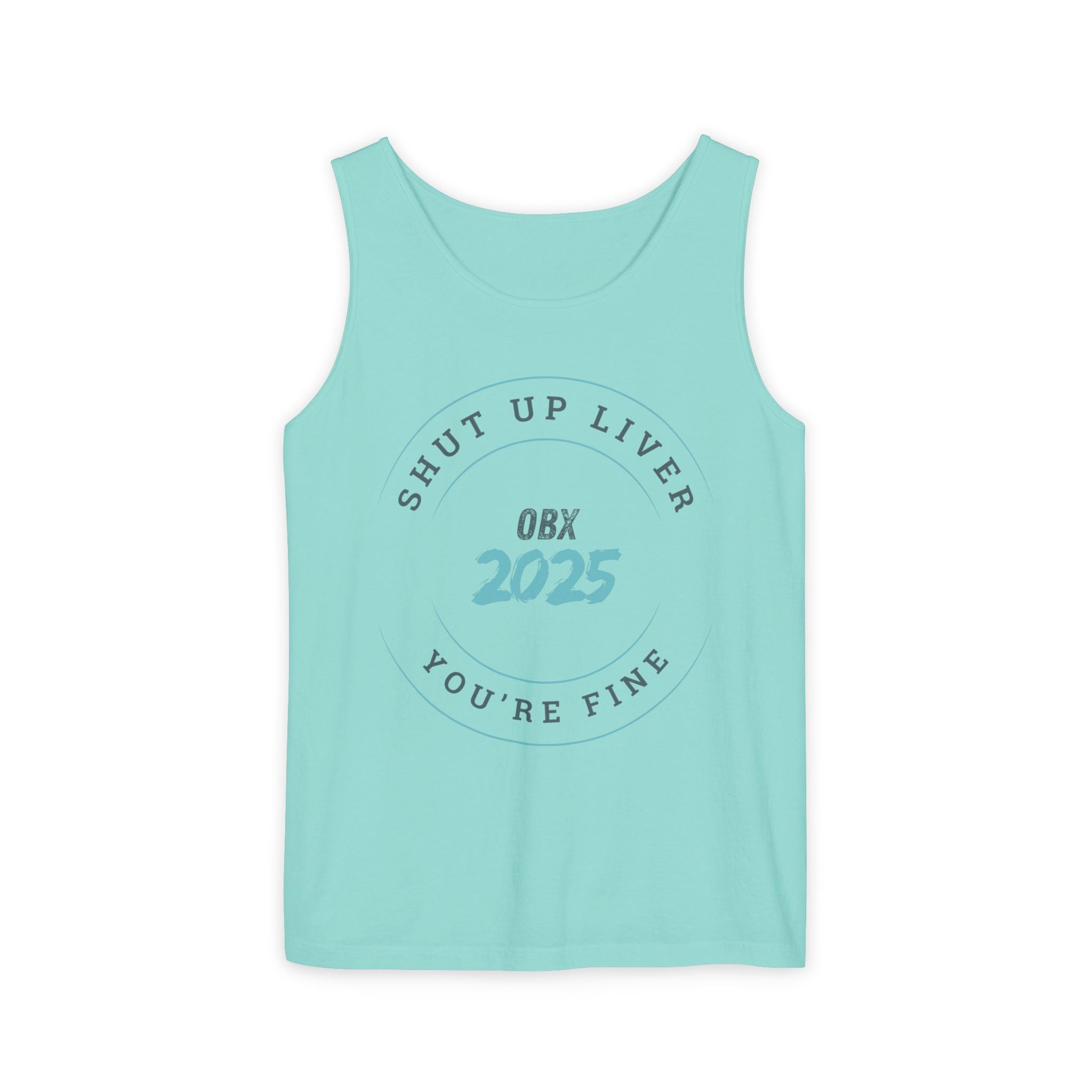 Shut Up Liver OBX 2025 Tank Top - Unisex Garment-Dyed Summer Apparel