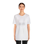 I Only Drink With people or Alone - Unisex Jersey Short Sleeve Tee
