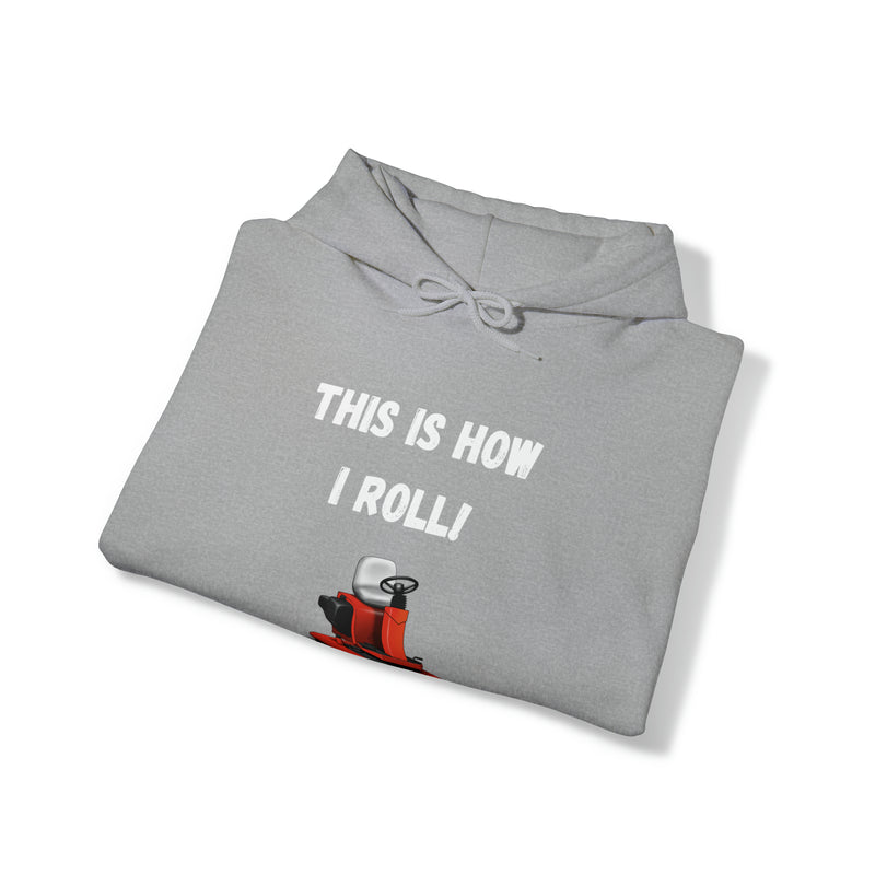 This is how I roll Unisex Heavy Blend™ Hooded Sweatshirt