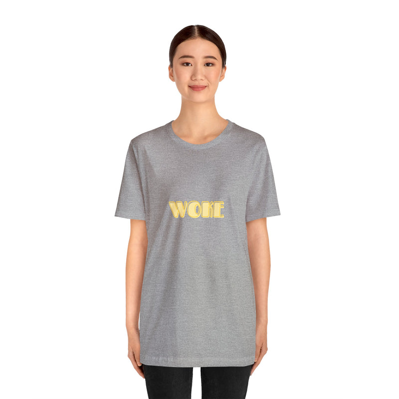 Woke - Unisex Jersey Short Sleeve Tee