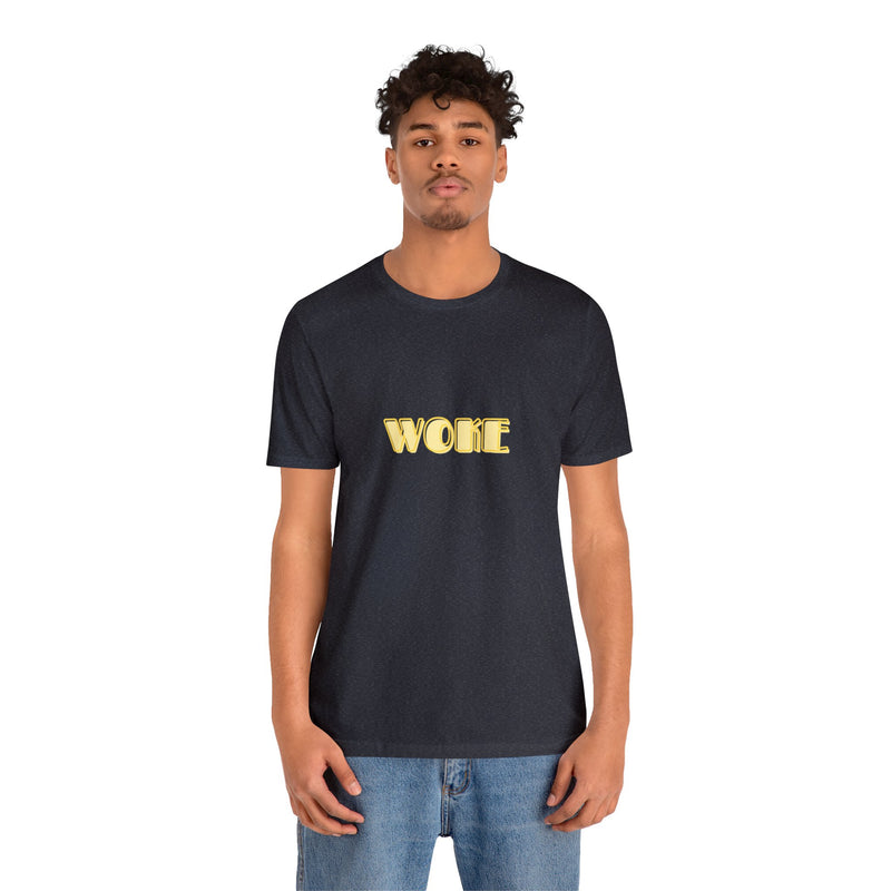 Woke - Unisex Jersey Short Sleeve Tee