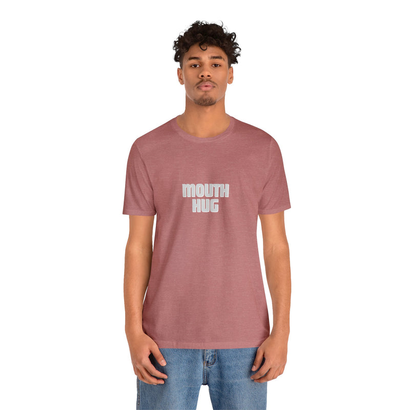 Mouth Hug -Unisex Jersey Short Sleeve Tee