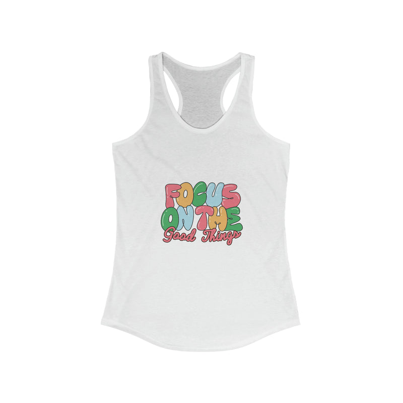 Focus On The Good Things - Ladies Tank